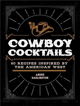 Cowboy Cocktails: