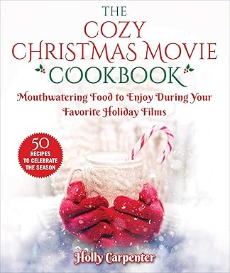 Cozy Christmas Movie Cookbook: