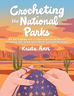 Crocheting the National Parks: