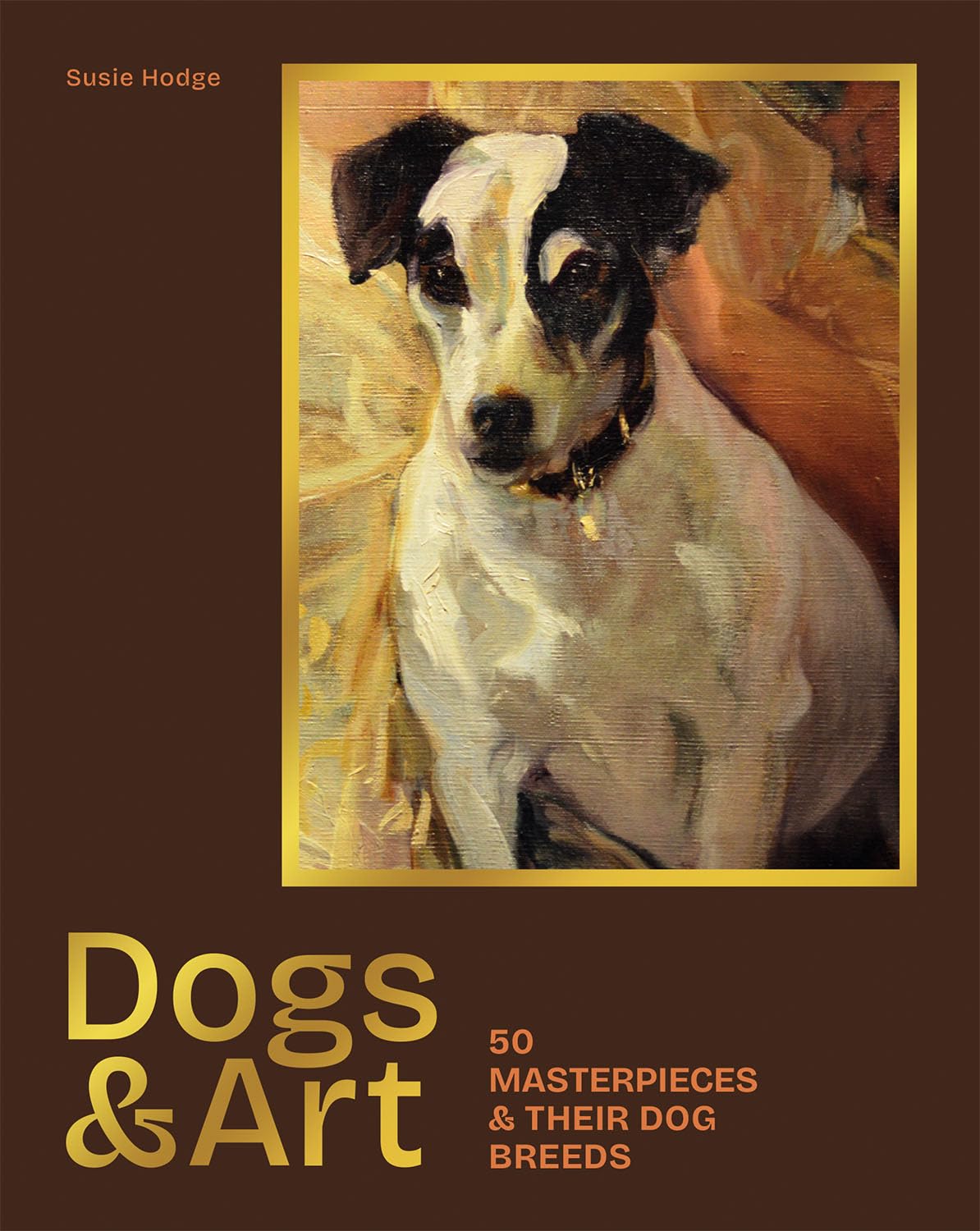 Dogs & Art: 50 masterpieces & their dog breeds