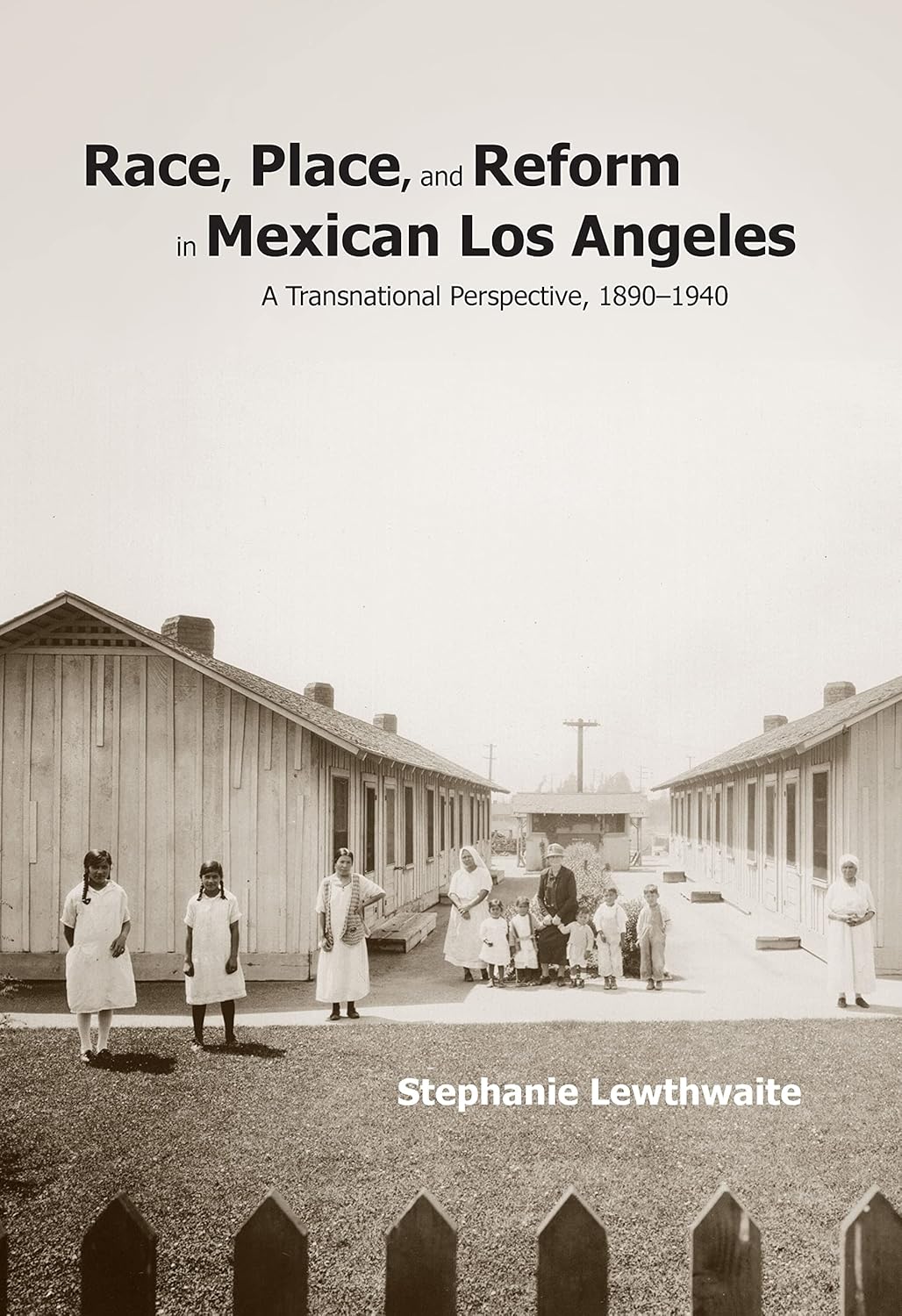 Race, Place, and Reform in Mexican Los Angeles: