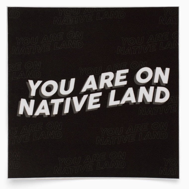 Sticker You Are On Native Land