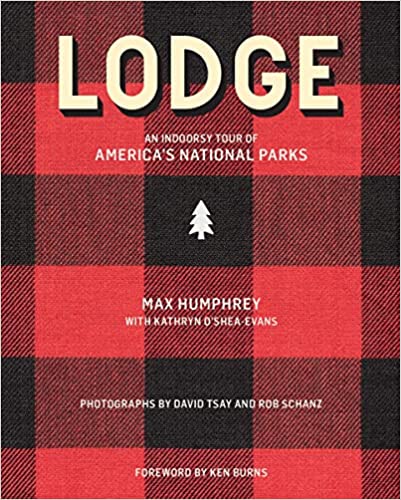 Lodge:An Indoorsy Tour of America’s National Parks