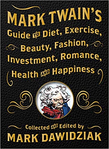 Mark Twain's Guide to Diet, Exercise, Beauty