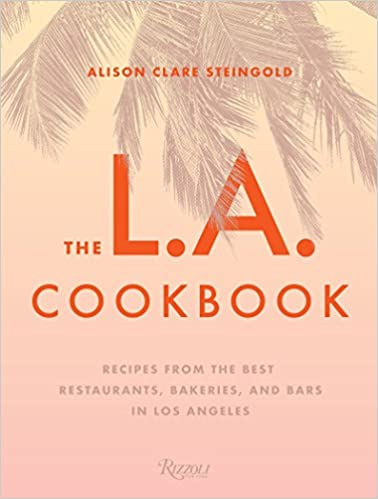 The L.A. Cookbook: