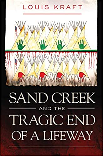 Sand Creek and the Tragic End of a Lifeway