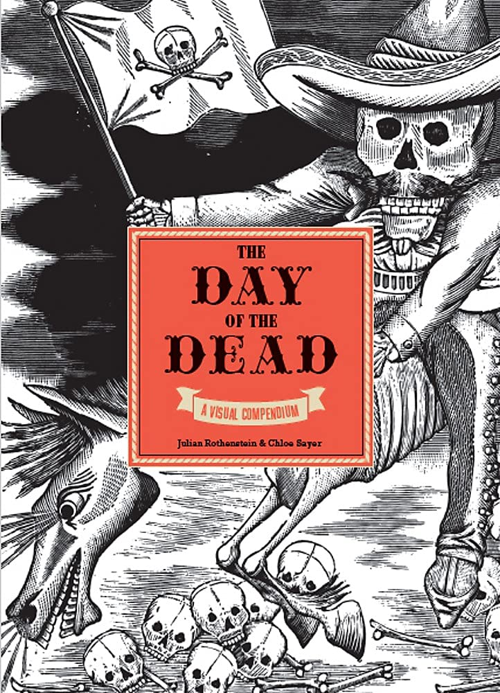 Day of the Dead: A Visual Compendium