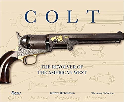Colt:The Revolver of the American West (Hardcover)